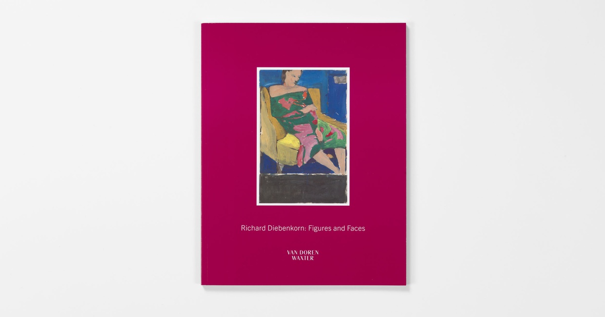 Publication: Richard Diebenkorn - Figures and Faces | Van Doren Waxter